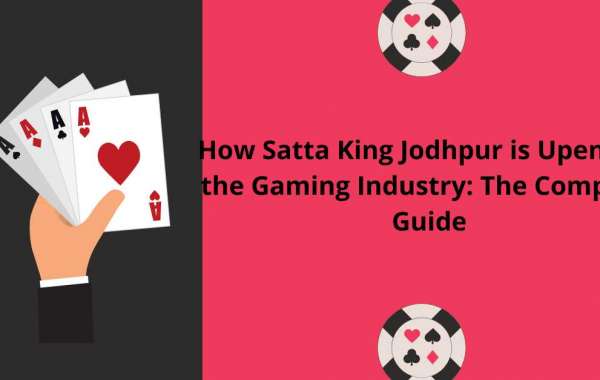 How Satta King Jodhpur is Upending the Gaming Industry: The Complete Guide