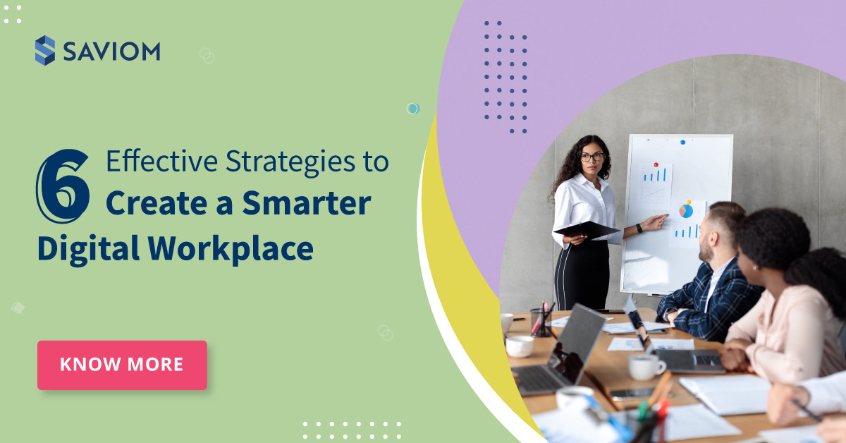 6 Effective Strategies to Create a Smarter Digital Workplace