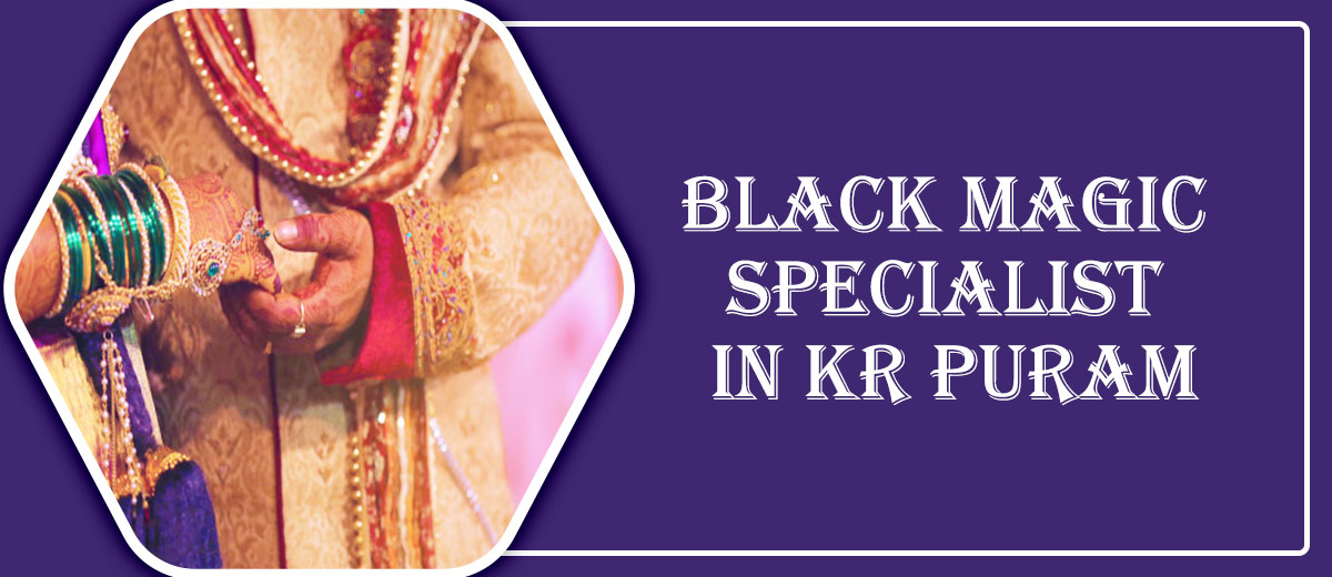 Black Magic Astrologer in KR Puram | Black Magic Specialist