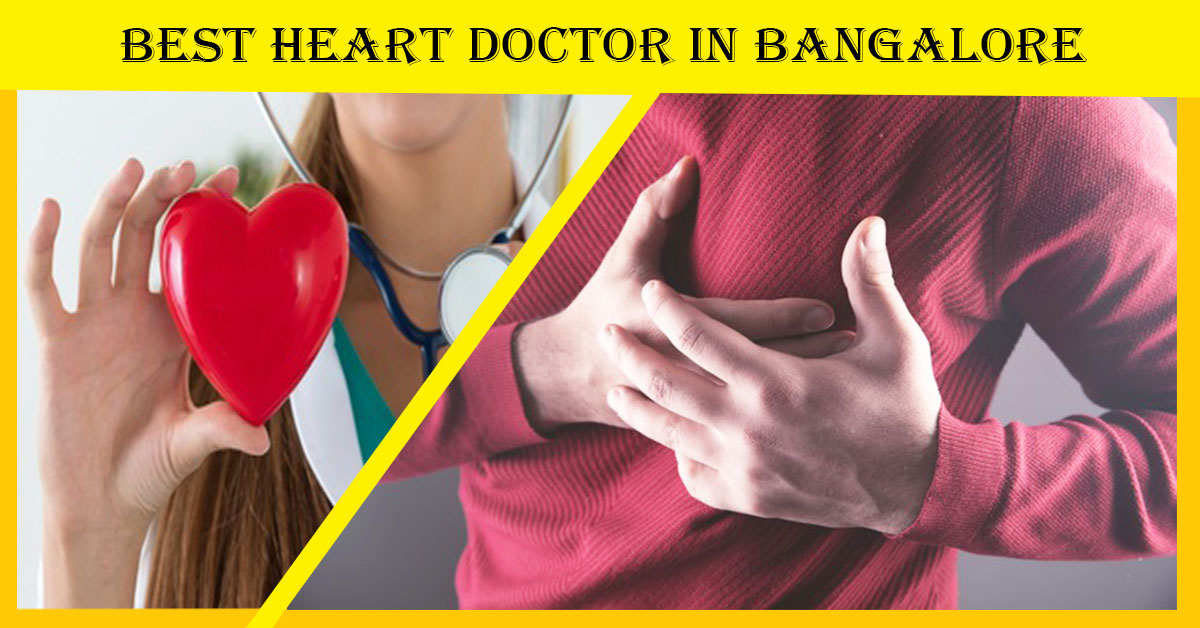 Best Heart Specialist Doctor in Bangalore | Heart Specialist