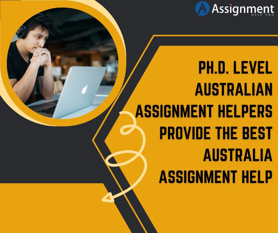 Ph.D. Level Australian Assignment Helpers Provide the Best Australia Assignment Help | by Jean Smith | Nov, 2022 | Medium