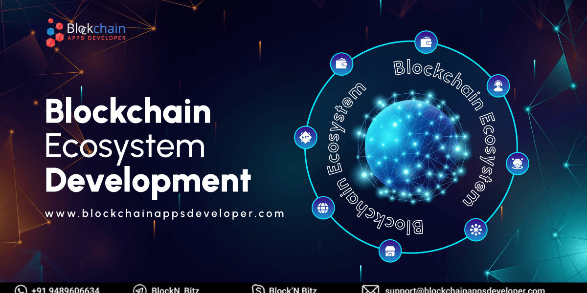 Blockchain Ecosystem | Blockchain Development - BlockchainAppsDeveloper