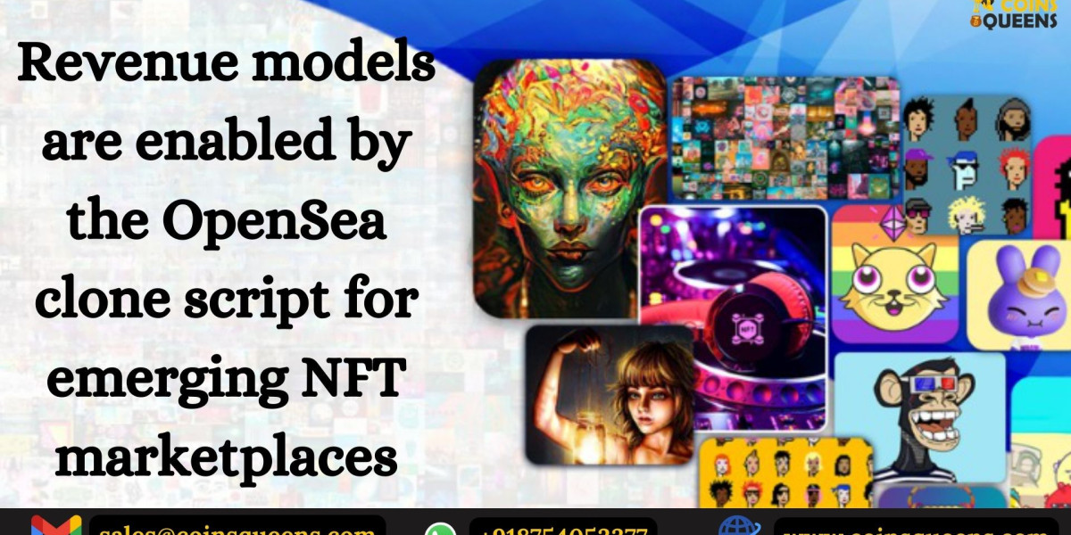 Revenue models are enabled by the OpenSea clone script for emerging NFT marketplaces