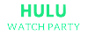 Say goodbye to distance and hello to Hulu watch party