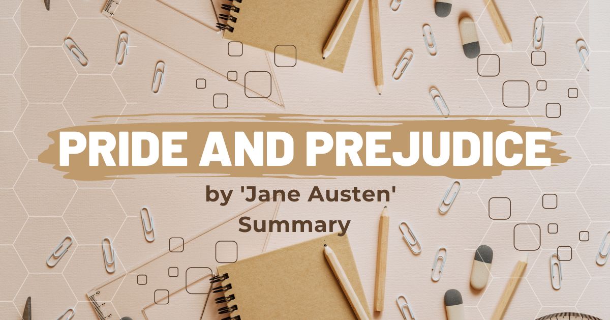 Pride and Prejudice by Jane Austen: Summary
