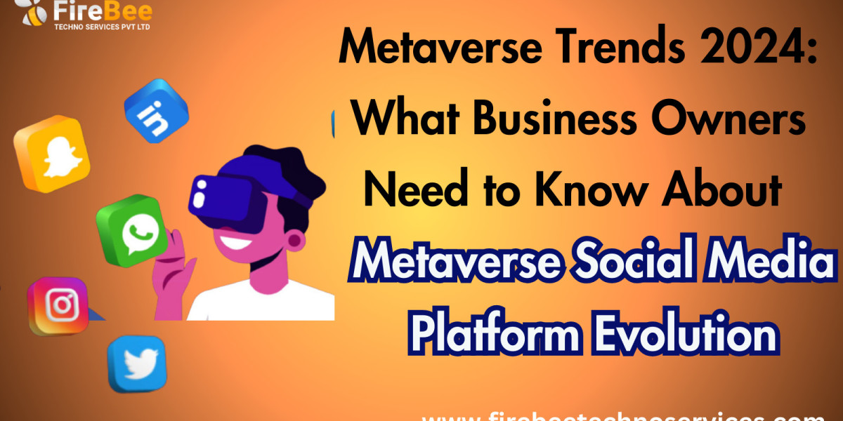 Metaverse Trends 2024: What Business Owners Need to Know About Metaverse Social Media Platform Evolution