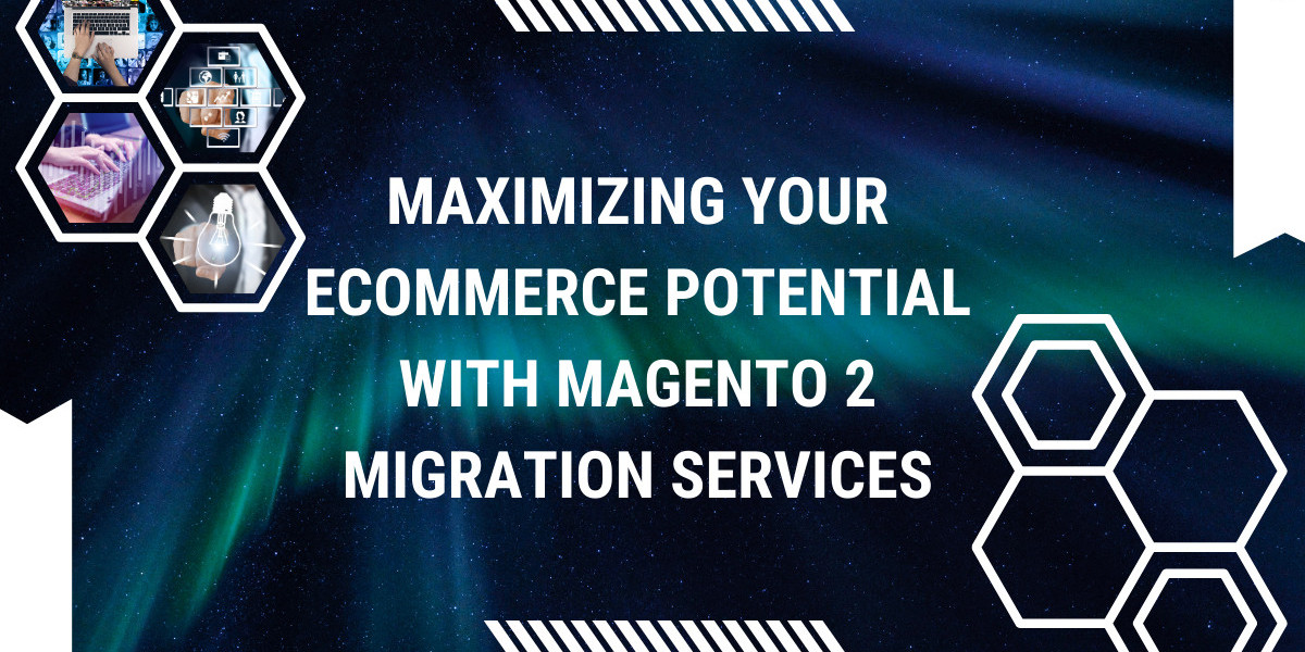 Maximizing Your eCommerce Potential with Magento 2 Migration Services