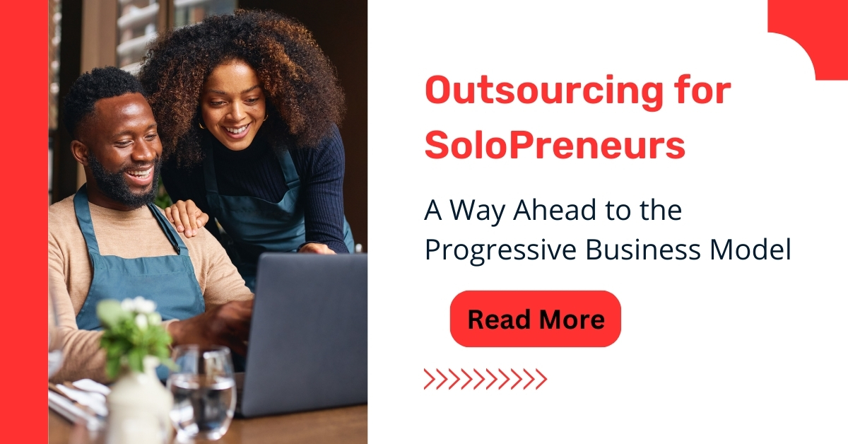 Top 8 Advantages of Outsourcing for SoloPreneurs - Invedus