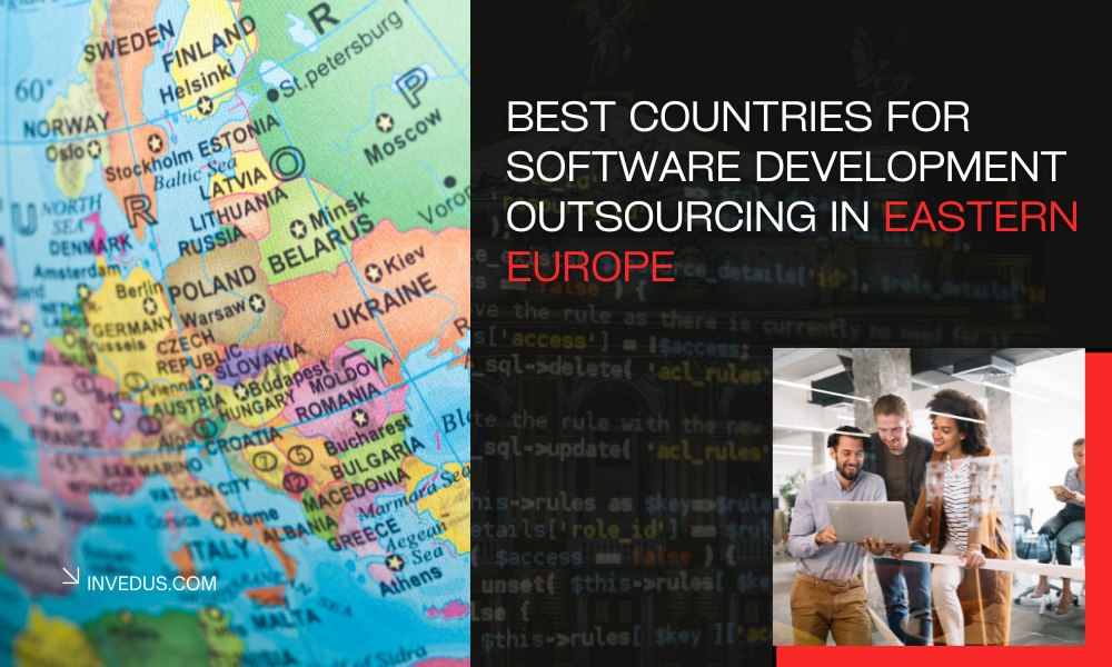 Best Countries for Software Development Outsourcing in Eastern Europe
