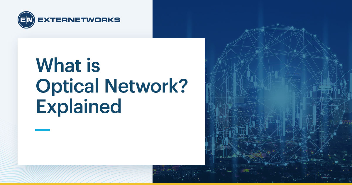 What is Optical Network? Explained