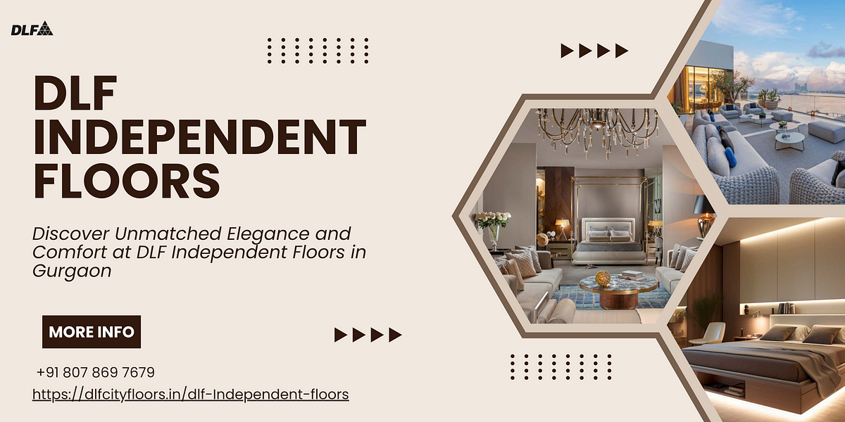 DLF Independent Floors — DLF Projects Gurgaon | by Dlfcityfloors | Mar, 2024 | Medium