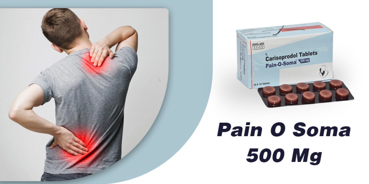 The Role of Pain O Soma 500 mg in the management of muscle pain