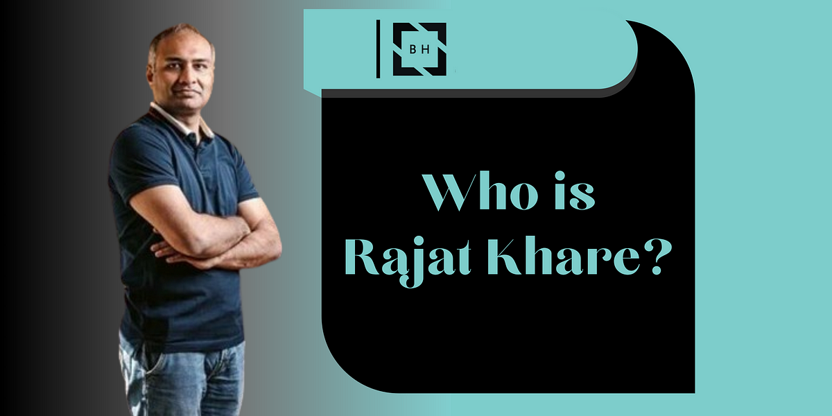 Who is Rajat Khare - Rajat Khare - Medium