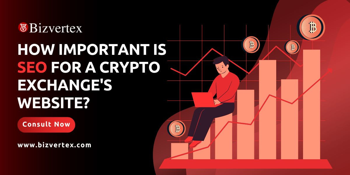 How  important is SEO for a cryptocurrency exchange website?