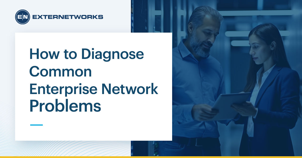 How to Diagnose Common Enterprise Network Problems?