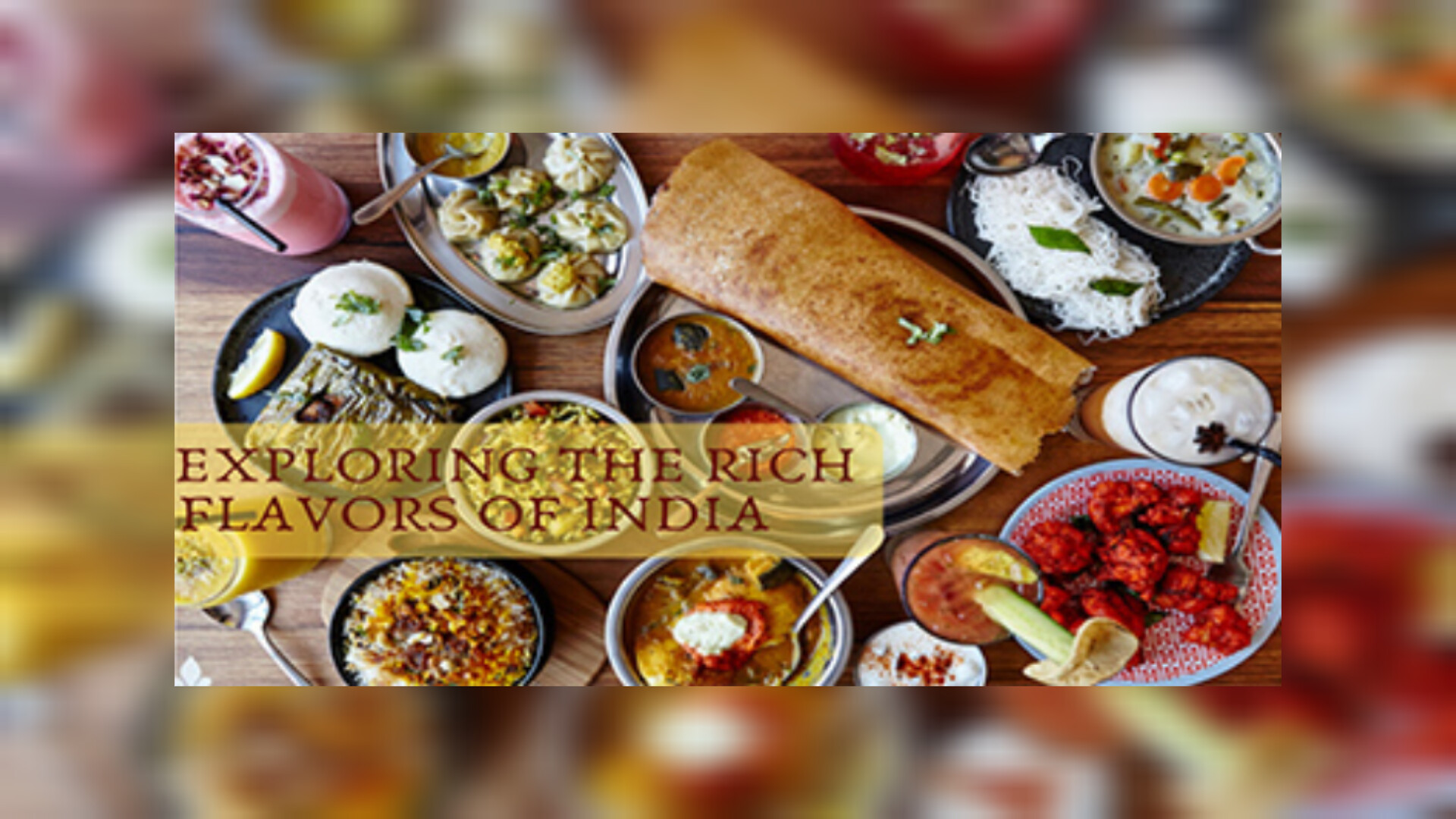 Traditional Food In India: A Journey To The Roots