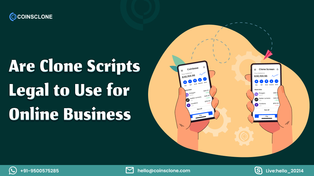 Are Clone Scripts Legal to Use for Online Business?