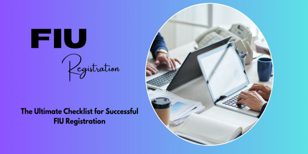 The Ultimate Checklist for Successful FIU Registration