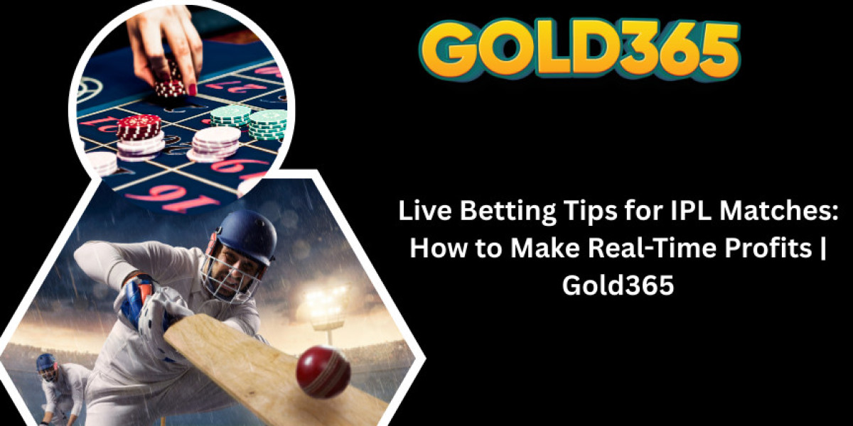 Live Betting Tips for IPL Matches: How to Make Real-Time Profits | Gold365
