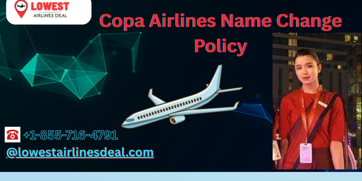 Copa Airlines Name Change Policy: A Complete Guide to Updating Your Ticket in 2025