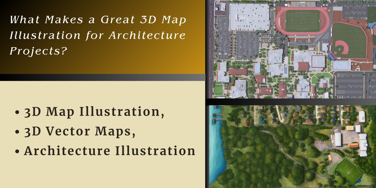 What Makes a Great 3D Map Illustration for Architecture Projects?