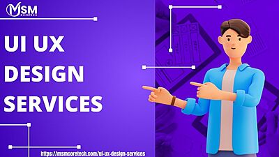 Elevate Your Digital Presence with MSM Coretech Innovations, the Premier UI UX Design Services Company - Relxnn