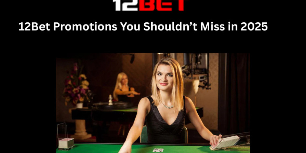 Why 12 Bet Promotions Matter in 2025