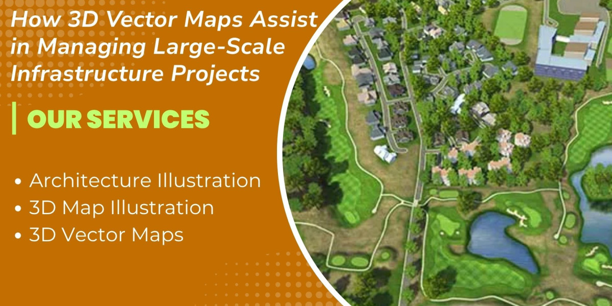 How 3D Vector Maps Assist in Managing Large-Scale Infrastructure Projects