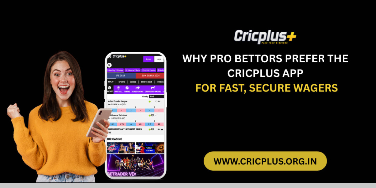 Why Pro Bettors Prefer the Cricplus App for Fast, Secure Wagers