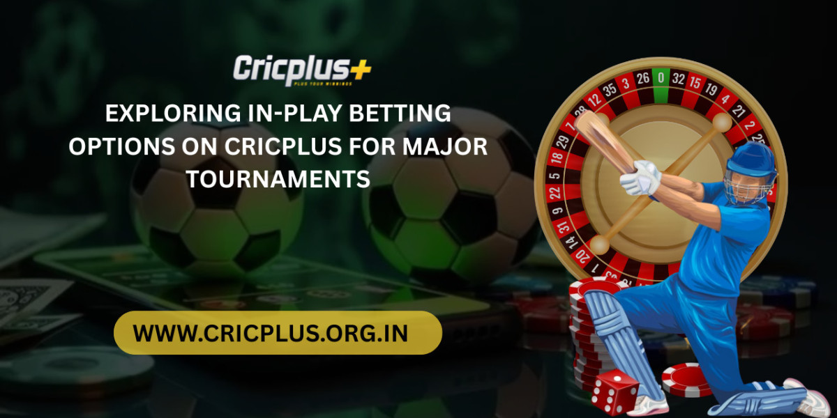 Exploring In-Play Betting Options on Cricplus for Major Tournaments