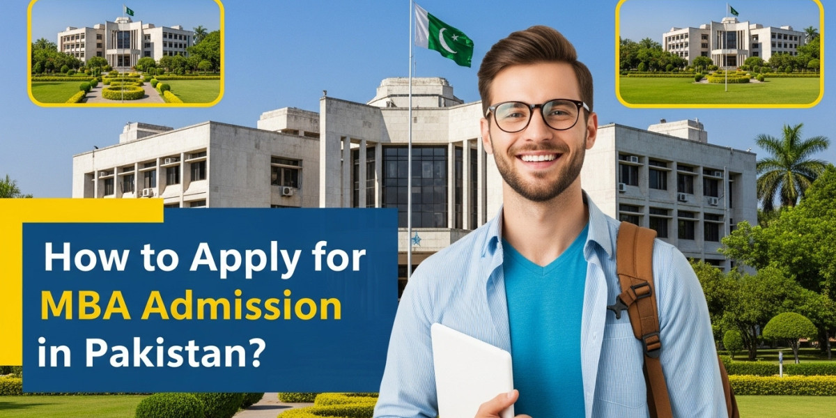 How to Apply for MBA Admission in Pakistan: Full Step-by-Step Guide for 2025
