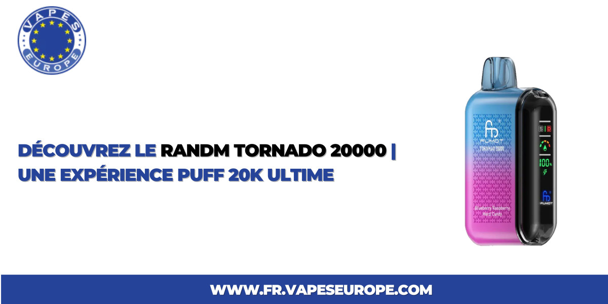 Découvrez le Randm Tornado 20000 | Une expérience puff 20k ultime