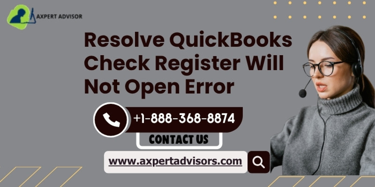 How Do I Resolve QuickBooks Check Register Opening Errors?