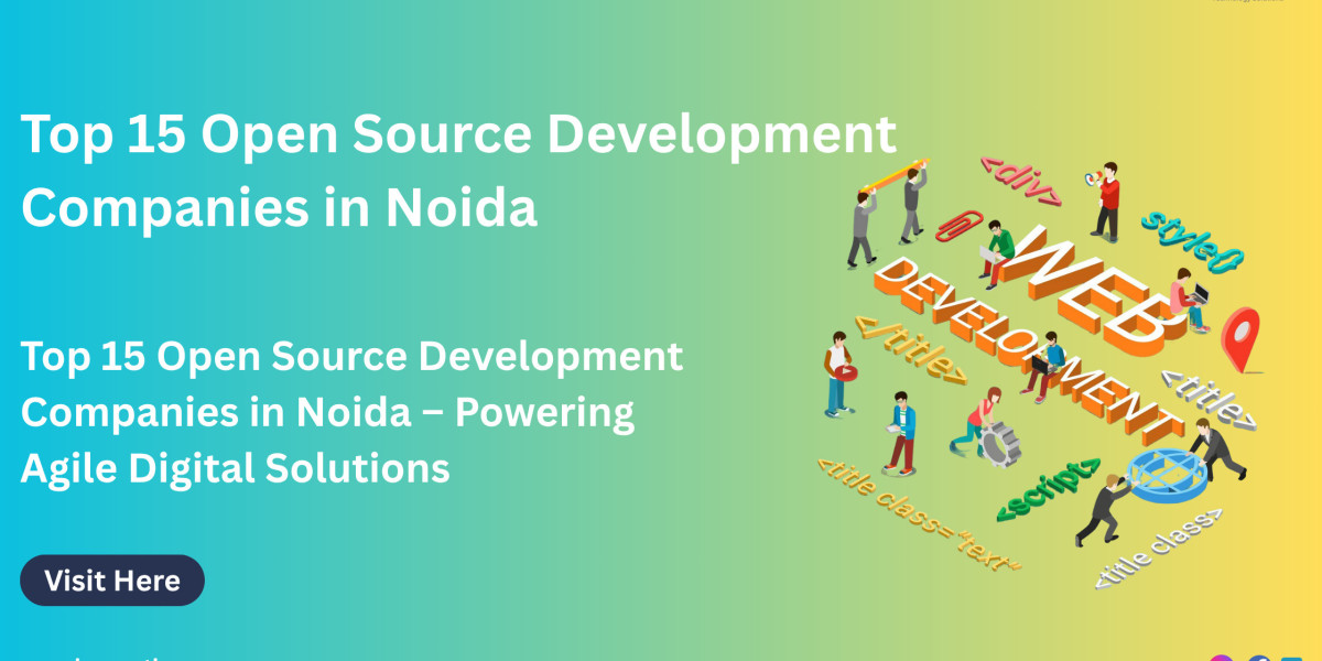 Top 15 Open Source Development Companies in Noida – Powering Agile Digital Solutions