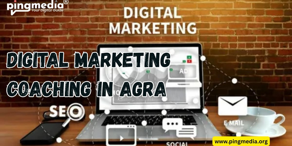 Digital Marketing Coaching in Agra – Learn the Skills That Shape the Future