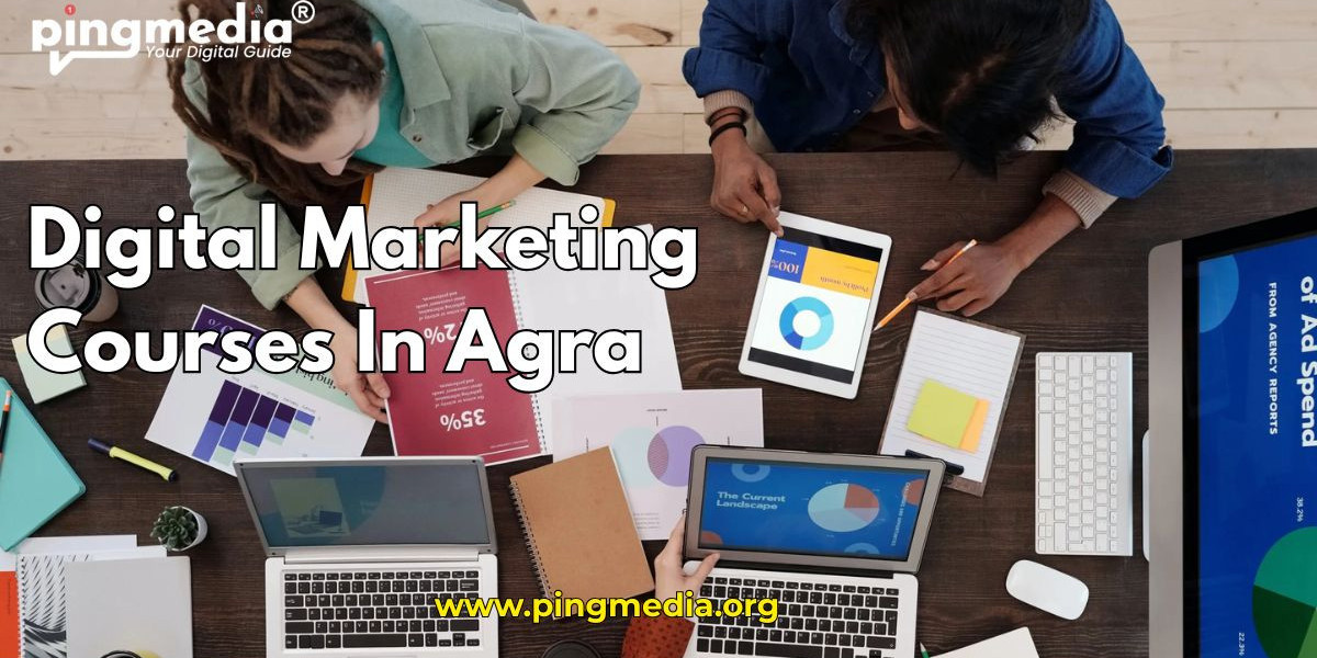 Digital Marketing Courses In Agra: A Complete Guide to Kickstart Your Digital Career