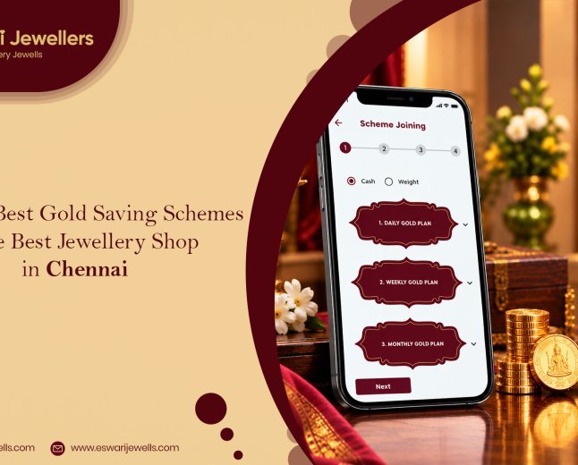 Find the Best Gold Saving Schemes at the Best Jewellery Shop in Chennai - Eswari Jewellers