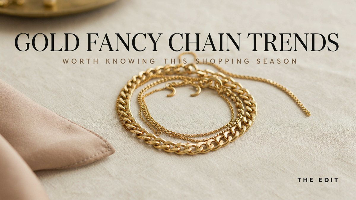 Gold Fancy Chain Trends Worth Knowing This Shopping Season