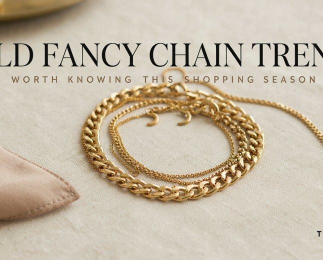 Gold Fancy Chain Trends Worth Knowing This Shopping Season